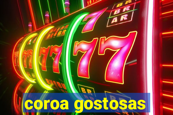 coroa gostosas